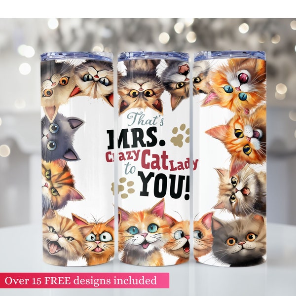 Mrs Crazy Cat Lady To You 20oz Tumbler Wrap, Cat Sublimation Tumbler Design, Cat PNG Digital Download