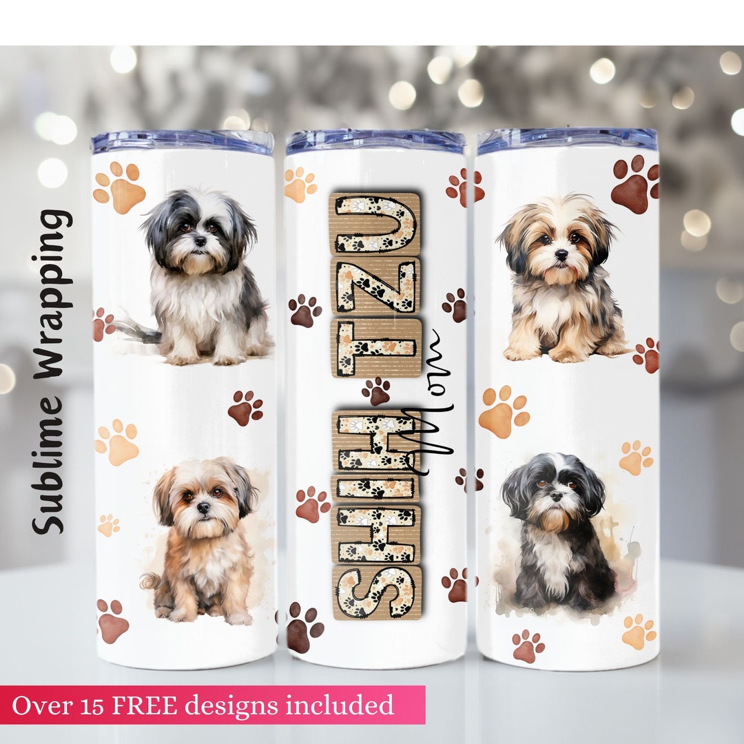 Shih Tzu Mom 20oz Skinny Tumbler Wrap, Dog Sublimation PNG Digital ...