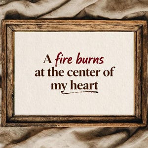 Minimalist Fire Burns Quote Art, Emotional Typography Wall Decor (Digital Download)