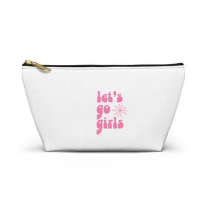 Pink 'Let's Go Girls' Accessory Pouch - Perfect for Travel, Makeup, Gifts, Organizers, Back to School
