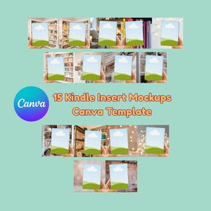 May include: A teal background with a Canva logo and text that reads "15 Kindle Insert Mockups Canva Template." The image shows multiple mockups of Kindle inserts held up in front of various backgrounds, including bookshelves and cozy settings.