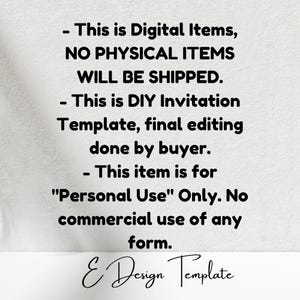 Peut inclure: Texte sur fond blanc indiquant "Ceci est un article num&eacute;rique, AUCUN ARTICLE PHYSIQUE NE SERA EXP&Eacute;DI&Eacute;. Ceci est un mod&egrave;le d'invitation DIY, la retouche finale est effectu&eacute;e par l'acheteur. Cet article est destin&eacute; &agrave; un "Usage personnel" uniquement. Aucune utilisation commerciale sous quelque forme que ce soit. E Design Template"