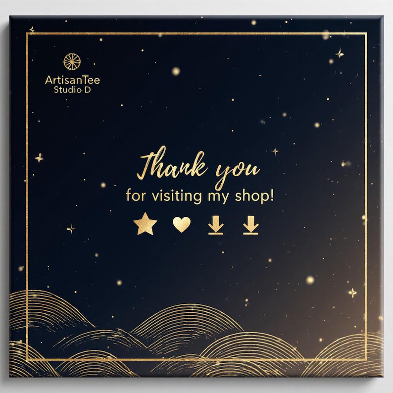 Może przedstawiać: Ciemnoniebieskie tło ze złotymi akcentami i tekstem "Thank you for visiting my shop!". Obraz zawiera gwiazdę, serce i dwie strzałki w d&oacute;ł. Nazwa sklepu "ArtisanTee Studio D" znajduje się w lewym g&oacute;rnym rogu.