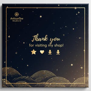 May include: A dark blue background with gold accents and text that reads "Thank you for visiting my shop!" The image includes a star, heart, and two downward arrows. The shop name "ArtisanTee Studio D" is in the upper left corner.