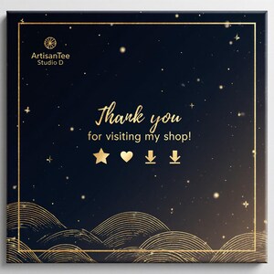 May include: A dark blue background with gold accents and the text "Thank you for visiting my shop!" is displayed. The image includes a star, heart, and two downward arrows. The shop name "ArtisanTee Studio D" is in the upper left corner.