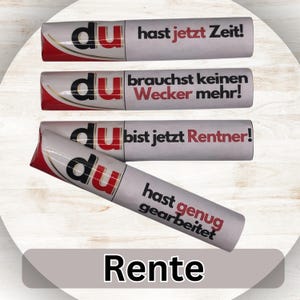 May include: Four white and red wrapped chocolate bars with the text "du" in red and various retirement-themed messages in black. The text on the bars reads: "du hast jetzt Zeit!" "du brauchst keinen Wecker mehr!" "du bist jetzt Rentner!" "du hast genug gearbeitet". The bottom of the image has the word "Rente" in black.