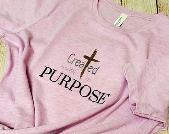 Created with a purpose embroidery Tee l Embroidered gift | Religious | Christian | Prayers | Birthday | Mama l Christian t-shirt l