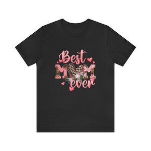 Best Mom Ever - Unisex Jersey Short Sleeve Tee