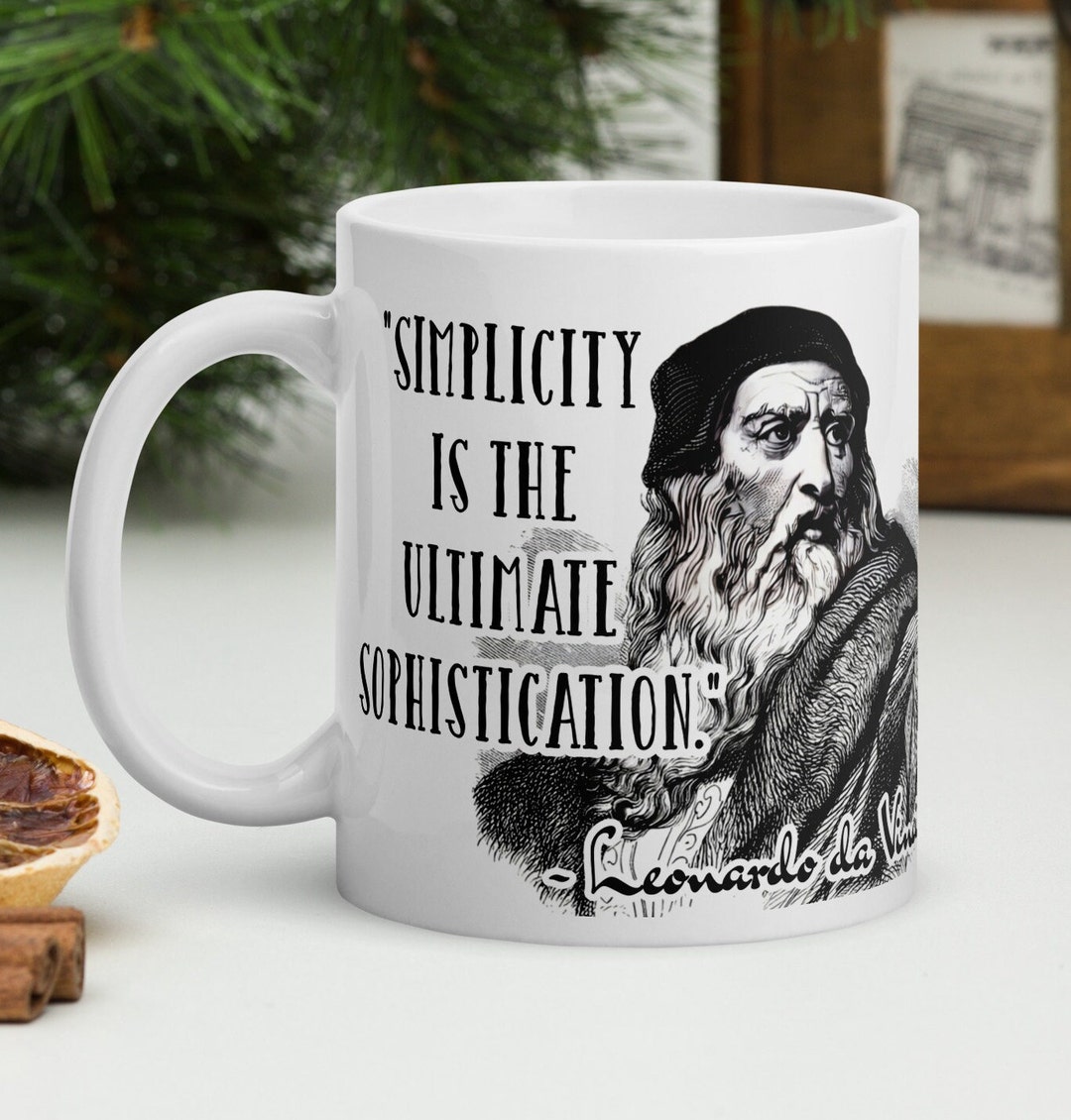 Simplicity Founder Leonardo Da Vinci simplicity is the Ultimate Sophistication ...