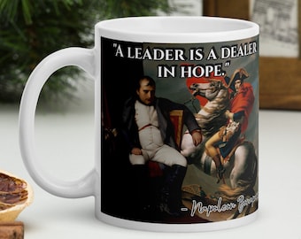 Napoleon Bonaparte - MUG - "A leader is a dealer in hope."- Napoleonic History Quotes Mug