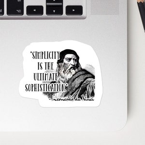 May include: Black and white illustration of Leonardo da Vinci with a quote: "Simplicity is the ultimate sophistication." - Leonardo da Vinci