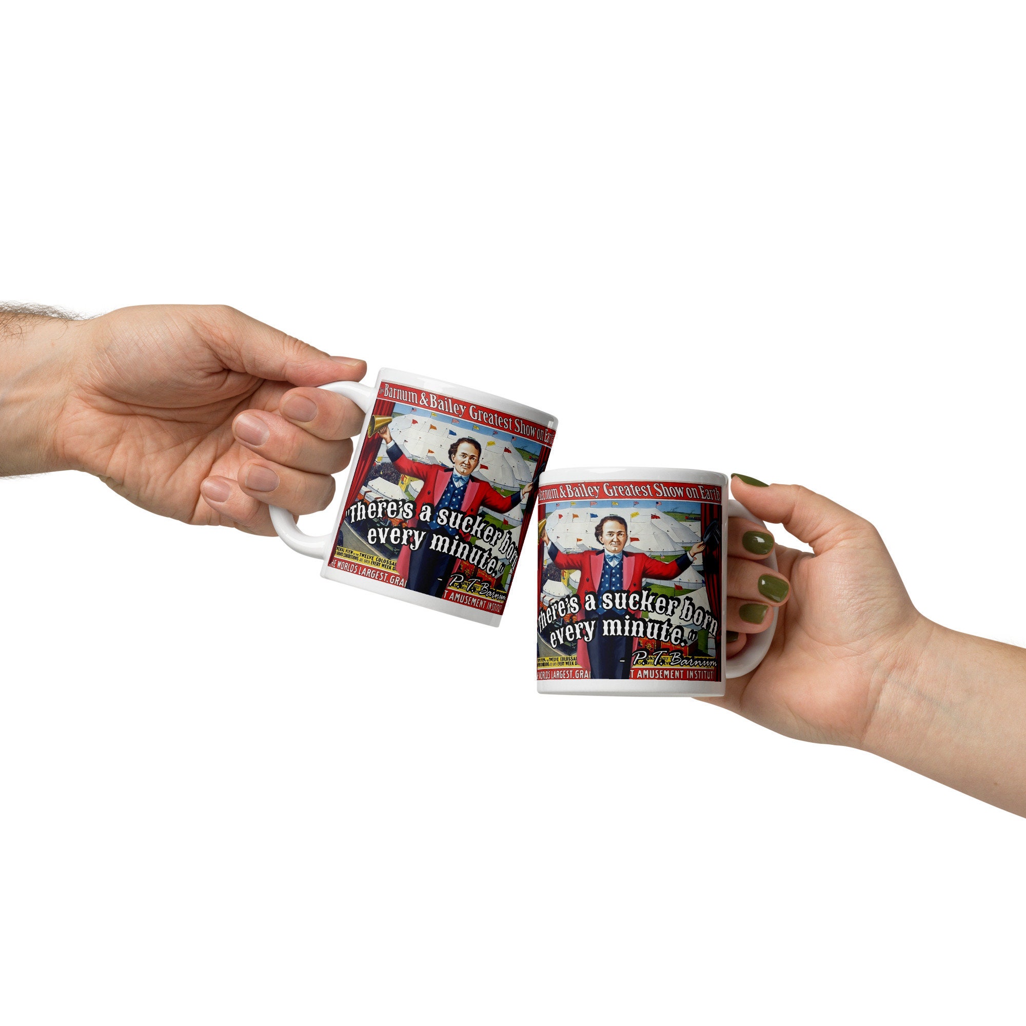 P. T. Barnum theres a Sucker Born Every Minute. history Quotes White Glossy Mug Etsy