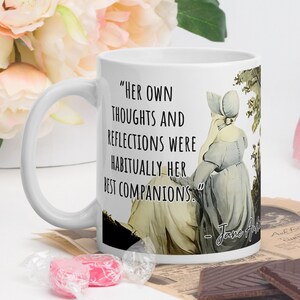 Jane Austen - MUG - “Her own thoughts and reflections were habitually her best companions.” - History Quotes Mug