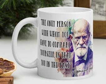 Sigmund Freud - MUG - "The only person with whom you have to compare yourself, is that you in the past" - Scientist History Quote Mug