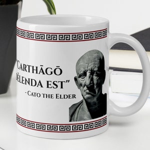 Cato the Elder - MUG -&quot;Carthāgō dēlenda est&quot; - History Quotes Glossy Mug