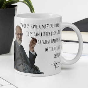Sigmund Freud - MUG - &quot;Words have a magical power. They can either bring the greatest happiness or the deepest despair.&quot; - Scientific Mug