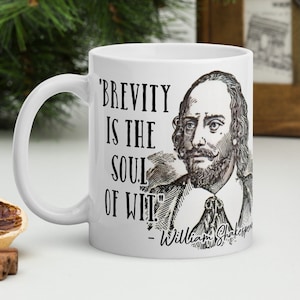 William Shakespeare - MUG - "Brevity is the soul of wit." - Writers History Quote Mug