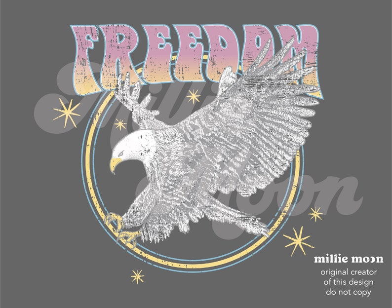 May include: A vintage-style graphic design featuring the word "FREEDOM" in a distressed font with a faded pink and blue color scheme. A white eagle with outstretched wings is flying inside a circle with a yellow and blue border. The design is set against a gray background with small white stars.