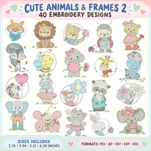 Peut inclure: Une collection numérique de 40 motifs de broderie intitulée Cute Animals & Frames 2, représentant divers animaux illustrés comme des lions, éléphants et pandas. L'image affiche les tailles 7,01, 10,01, 13,00 et 16,00 cm et les formats PES, JEF, DST, EXP, XXX.