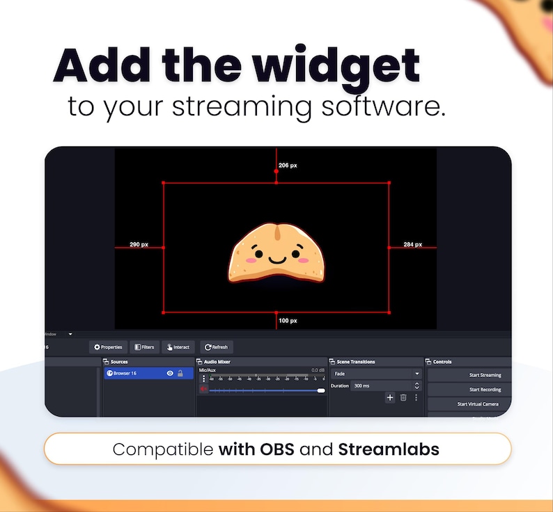 May include: A screenshot of streaming software with a cartoon fortune cookie graphic. Text reads "Add the widget to your streaming software." and "Compatible with OBS and Streamlabs."