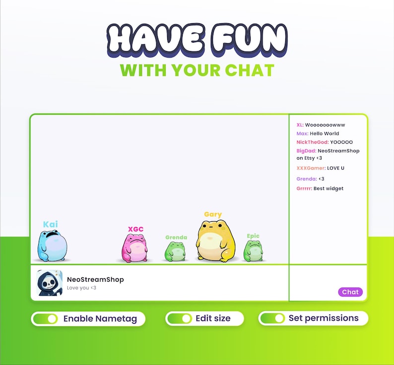 May include: A digital graphic with the text "HAVE FUN WITH YOUR CHAT" in blue and white. The image features cartoon frogs and chat bubbles. The image includes the text "NeoStreamShop Love you <3". There are also options to enable nametags, edit size, and set permissions.