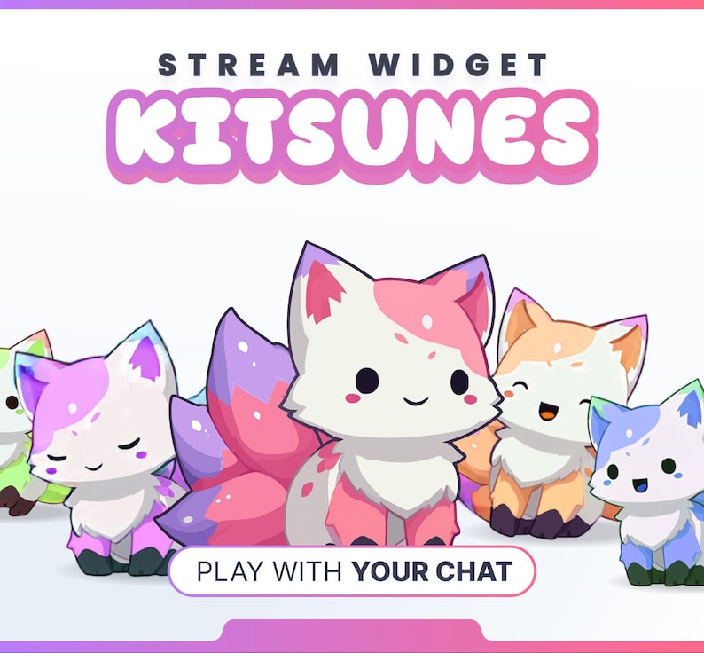 May include: A promotional image for a stream widget featuring cartoon kitsune foxes. The text at the top reads "Stream Widget" and "Kitsunes". The bottom text says "Play with your chat". The foxes are in various colors.