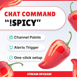 May include: A promotional graphic with red chili peppers and the text "CHAT COMMAND !SPICY". Features include "Channel Points", "Alerts Trigger", and "One-click setup". The bottom banner reads "STREAM UPGRADE".