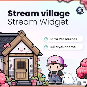 Peut inclure: Illustration avec le texte "Stream village Stream Widget". Une maison de dessin animé avec un visage souriant est à gauche. Un personnage de dessin animé portant une casquette rose et une salopette se tient à côté d'un chat blanc. Le texte "Farm Ressources" et "Build your home" sont dans l'image.