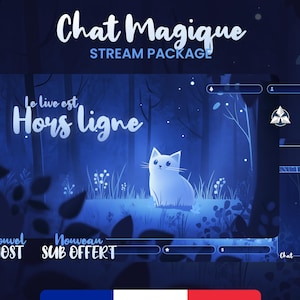 May include: A blue and purple Twitch stream package with a cat in a forest scene. The text "Chat Magique" is at the top of the image. The text "Le live est Hors Ligne" is in the center of the image. The text "Nouvel Host" and "Nouveau Sub Offert" are at the bottom of the image.