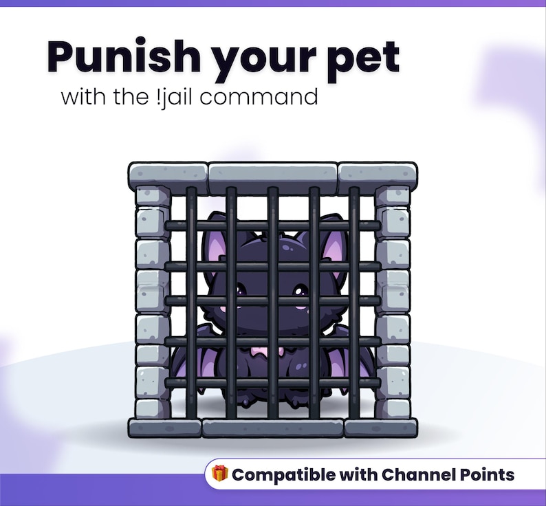 May include: A digital graphic featuring a cartoon bat inside a stone jail cell with black bars. The text reads Punish your pet with the !jail command and Compatible with Channel Points. The bat has purple ears and wings with a dark purple body.