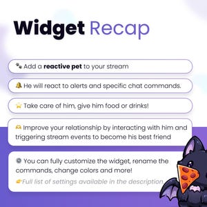 May include: A digital graphic titled Widget Recap featuring a purple and white color scheme. It lists features for a reactive pet widget, including interaction, customization, and commands. A cartoon black bat holding a slice of pizza is shown.