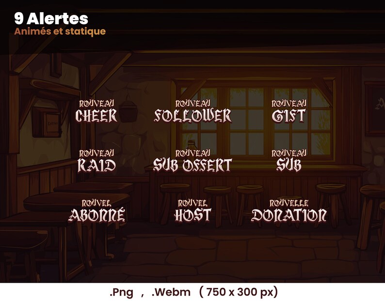 May include: A digital illustration of a medieval tavern with nine animated alerts for a live stream. The alerts are for cheer, follower, gist, raid, sub dessert, sub, abonn&eacute;, host, and donation. The text is in French.