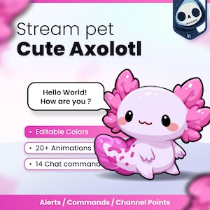 Könnte beinhalten: Eine digitale Grafik mit einem hellrosa Axolotl-Charakter mit dunklen Augen und einer Sprechblase mit dem Text Hello World! How are you? Der Text enthält Stream pet Cute Axolotl, Editable Colors, 20+ Animations, 14 Chat commands und Alerts / Commands / Channel Points.