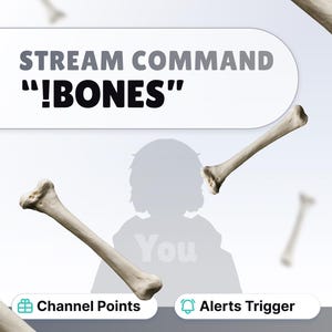 May include: A digital graphic featuring the text STREAM COMMAND !BONES in bold black and grey letters. Several beige bone illustrations are scattered across the frame. Two white rectangular buttons at the bottom read Channel Points and Alerts Trigger.