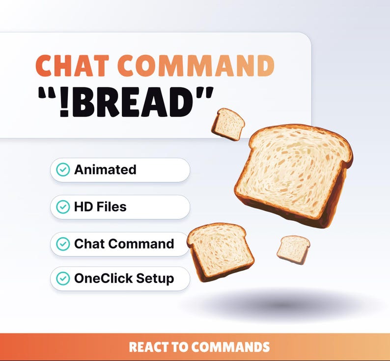 Pode incluir: Uma ilustra&ccedil;&atilde;o com fatias de p&atilde;o e o texto "CHAT COMMAND !BREAD". A imagem tamb&eacute;m inclui as palavras "Animated", "HD Files", "Chat Command" e "OneClick Setup". A frase "REACT TO COMMANDS" est&aacute; na parte inferior.