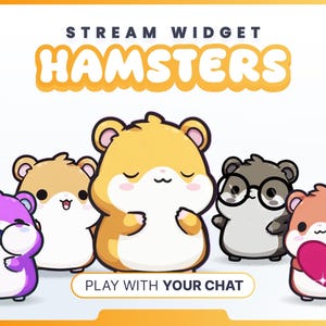 May include: A graphic featuring cartoon hamsters in various colors. The text "STREAM WIDGET" and "HAMSTERS" are at the top. Below, the text "PLAY WITH YOUR CHAT" is displayed. The hamsters have different expressions and hold a heart.