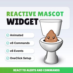 May include: A white toilet with a cartoon poop emoji inside. The image includes the text "REACTIVE MASCOT WIDGET" in green and black, along with features like "Animated" and "x6 Commands". The bottom banner reads "REACT TO ALERTS AND COMMANDS".