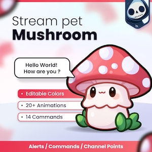 Könnte beinhalten: Eine digitale Grafik eines Cartoon-Pilzes mit rotem Hut und weißen Punkten. Der Text lautet: Stream pet Mushroom, Hello World! How are you?, Editable Colors, 20+ Animations, 14 Commands, Alerts / Commands / Channel Points.