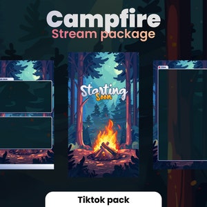 May include: A set of three TikTok video templates featuring a campfire scene with a forest background. The templates include a live stream banner, a starting soon banner, and a blank template.