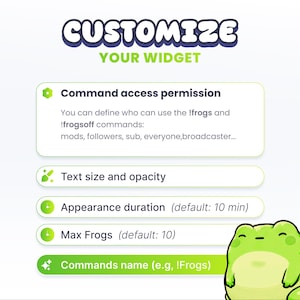 May include: A graphic with the text "CUSTOMIZE YOUR WIDGET" in blue and green. It lists options for command access, text size, appearance duration, max frogs, and command name. A cartoon frog is in the corner.