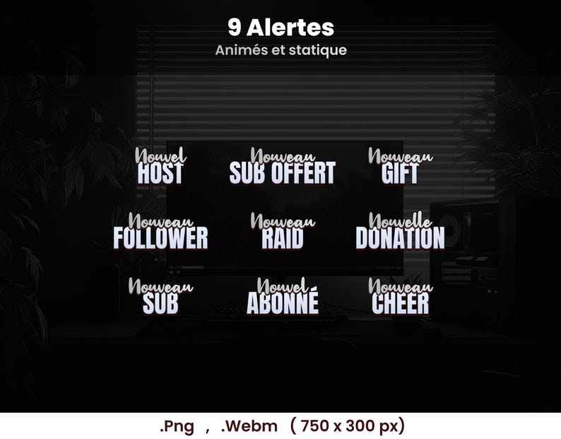 May include: A dark image featuring nine animated alerts for streaming. The alerts include "Host," "Sub Offert," "Gift," "Follower," "Raid," "Donation," "Sub," "Abonne," and "Cheer." The text is in white, with a black background.