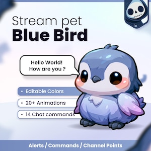 Peut inclure: Un graphique numérique d'un oiseau bleu pour streaming avec de grands yeux sombres et des joues roses. Le texte indique : Stream pet Blue Bird, Hello World! How are you?, Editable Colors, 20+ Animations, 14 Chat commands, Alerts / Commands / Channel Points.