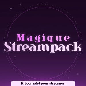 May include: Purple background with a white circle and stars. The text "Magique Streampack" is in pink and white letters. The text "Kit complet pour streamer" is in white letters on a white rectangle at the bottom of the image.