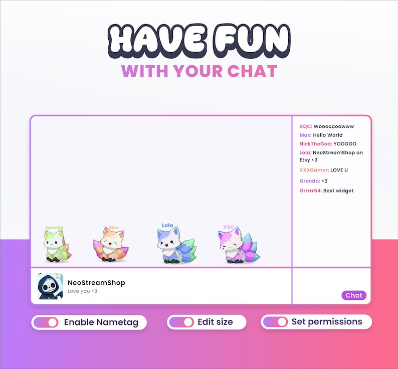 May include: A digital interface with the text "HAVE FUN WITH YOUR CHAT". It features cartoon fox avatars in various colors, chat messages, and options to enable nametags, edit size, and set permissions. The NeoStreamShop logo is also visible.