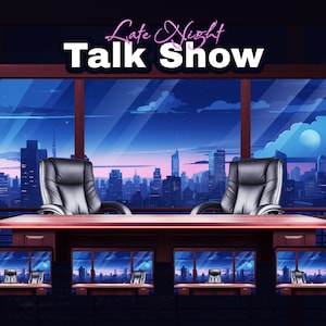 May include: A late night talk show set with two black leather chairs facing each other across a wooden desk. The chairs are in front of a large window with a cityscape view. The text "Late Night Talk Show" is displayed above the desk.