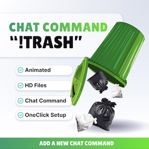 Puede incluir: Un cubo de basura verde con el texto "CHAT COMMAND !TRASH" e iconos para Animated, HD Files, Chat Command y OneClick Setup. Bolsas de basura negras y blancas se derraman. El banner inferior dice "ADD A NEW CHAT COMMAND."