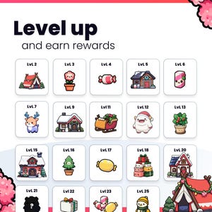 May include: A graphic with the text "Level up and earn rewards" and various cartoon images. The images include a house, a flower, candy, a deer, a snowman, a Christmas tree, and gift boxes. Each image is labelled with a level number.