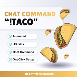 以下が含まれることがあります： 漫画のタコスと「CHAT COMMAND !TACO」のテキストが入ったデジタルグラフィック。画像には「Animated」、「HD Files」、「Chat Command」、「OneClick Setup」の文字が含まれています。「REACT TO COMMAND」というフレーズも表示されています。