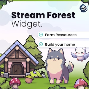 Pode incluir: Um gráfico digital intitulado Stream Forest Widget apresentando uma cabana de madeira, um cão de desenho animado e uma coruja. O texto diz Stream Forest Widget, Farm Ressources e Build your home. A cena inclui árvores, cogumelos e uma bolota.
