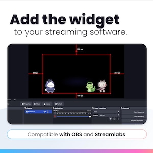 May include: A screenshot of streaming software with the text "Add the widget to your streaming software." The image shows a black screen with three cartoon characters and red measurement lines. The text "Compatible with OBS and Streamlabs" is at the bottom.